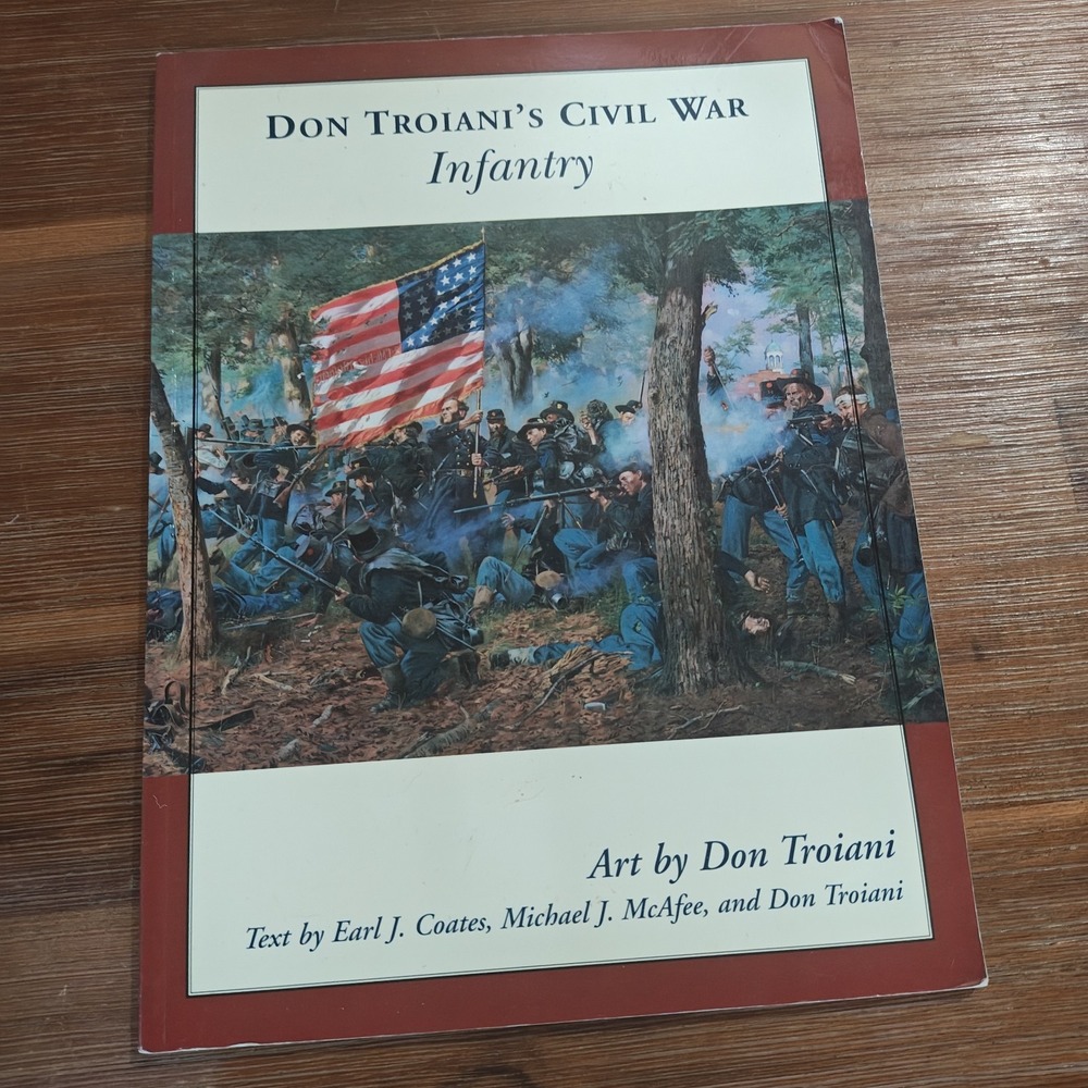 Don Troiani's Civil War Infantry - Paperback, by Earl J. Coates 9780811733182